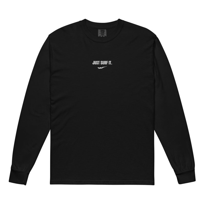Just Surf It. Long Sleeve Tee